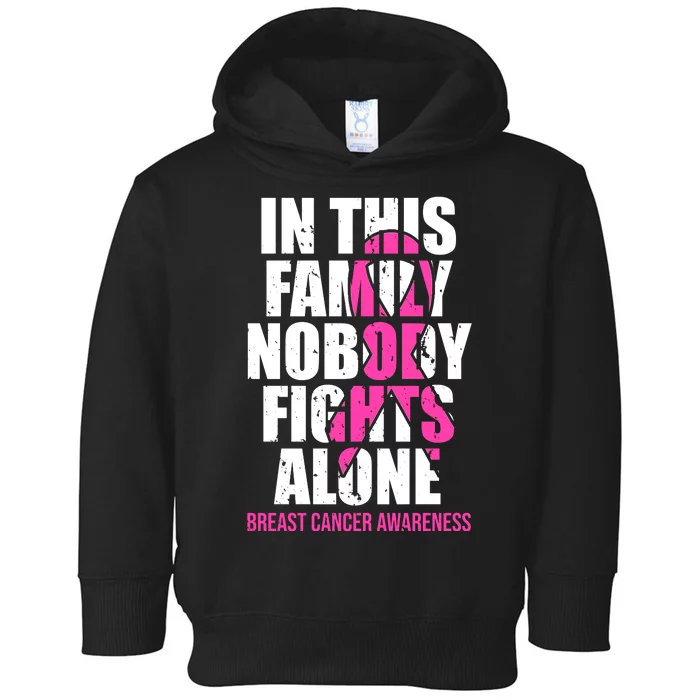 In This Family No One Fights Alone Breast Cancer Pink Ribbon Toddler Hoodie