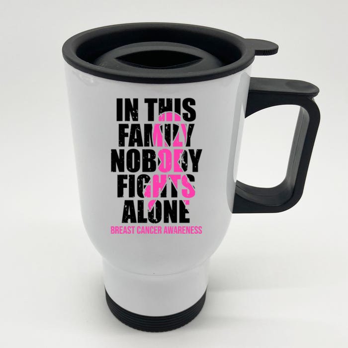 In This Family No One Fights Alone Breast Cancer Pink Ribbon Front & Back Stainless Steel Travel Mug