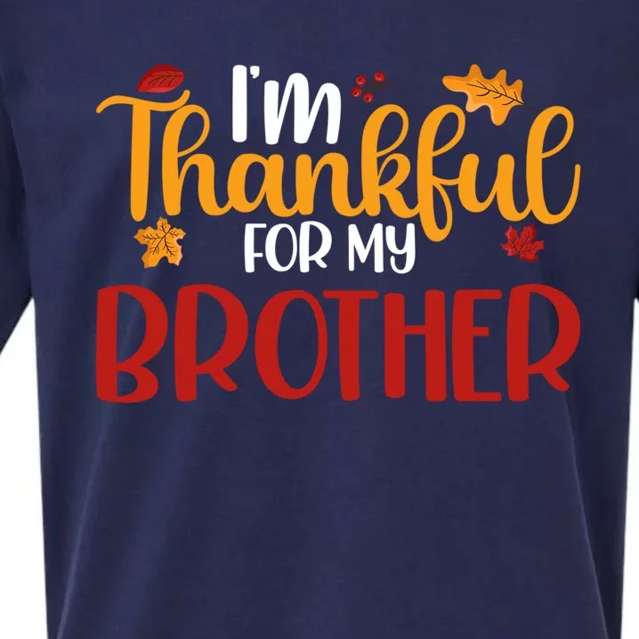 Im Thankful For My Brother Thanksgiving Family Matching Gift Sueded Cloud Jersey T-Shirt