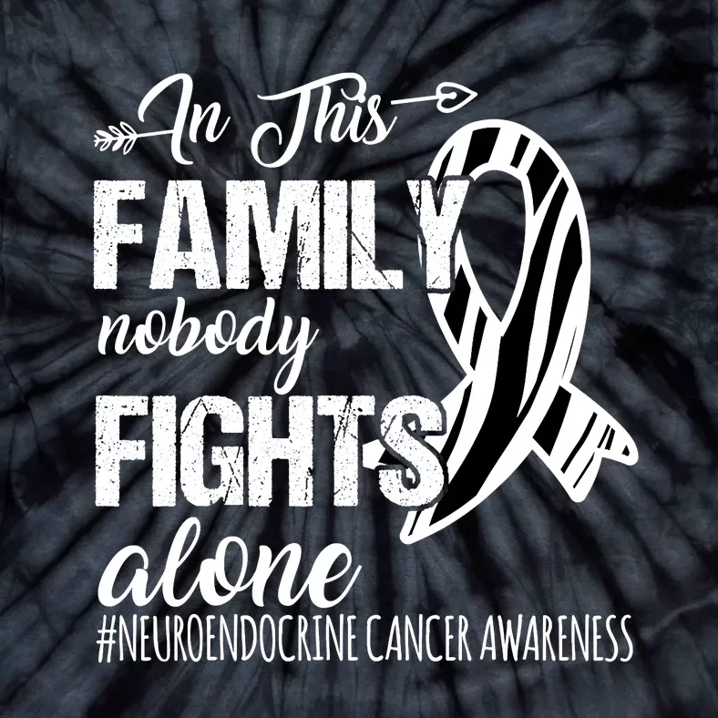 In This Family Nobody Fights Alone Neuroendocrine Cancer Tie-Dye T-Shirt