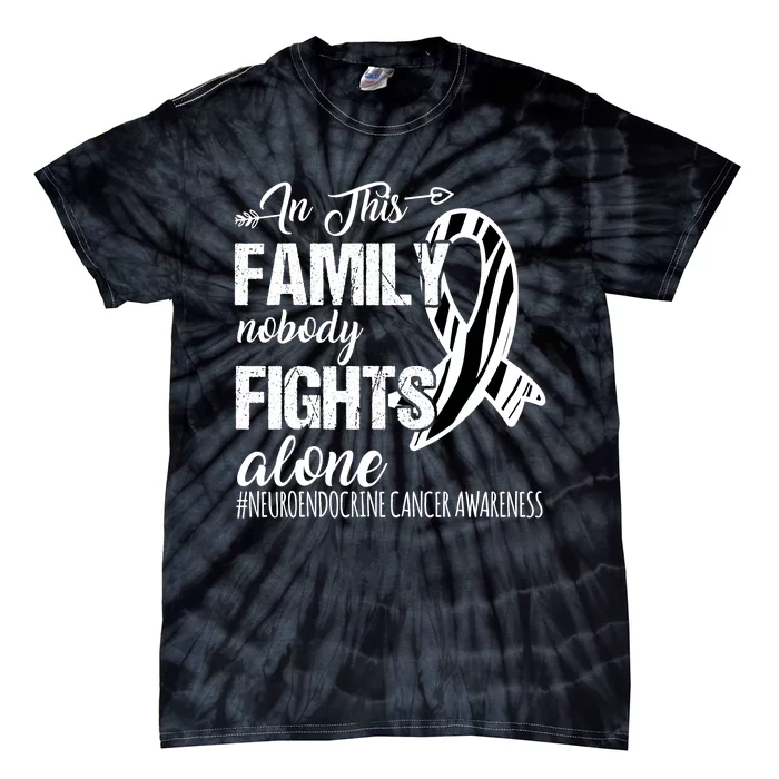 In This Family Nobody Fights Alone Neuroendocrine Cancer Tie-Dye T-Shirt