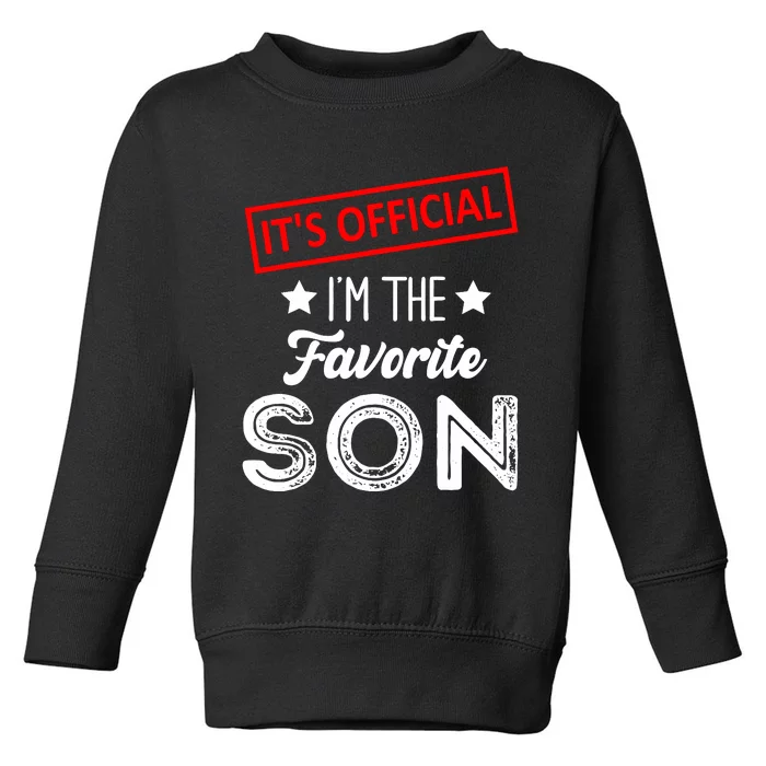 IM The Favorite Son Birthday Boy Toddler Sweatshirt