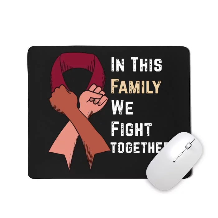 In This Family We Fight Together Cancer Awareness Mousepad