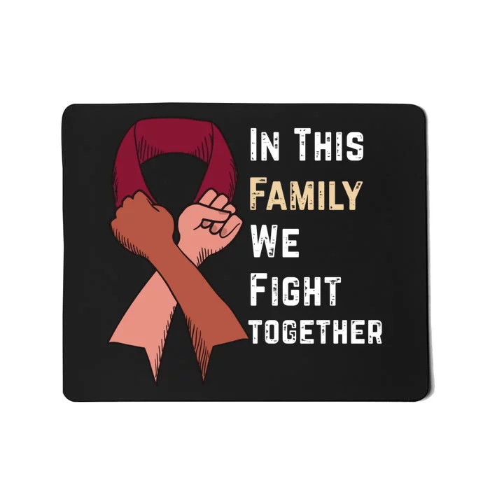 In This Family We Fight Together Cancer Awareness Mousepad