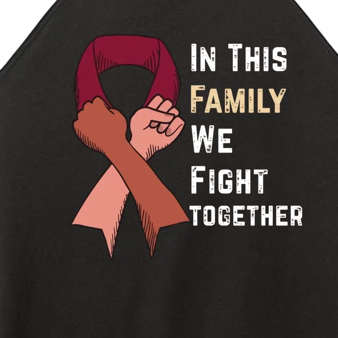 In This Family We Fight Together Cancer Awareness Women’s Perfect Tri Rocker Tank