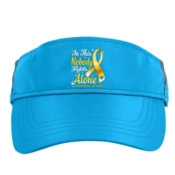 In This Family Nobody Fight Alone Endometriosis Awareness Great Gift Adult Drive Performance Visor