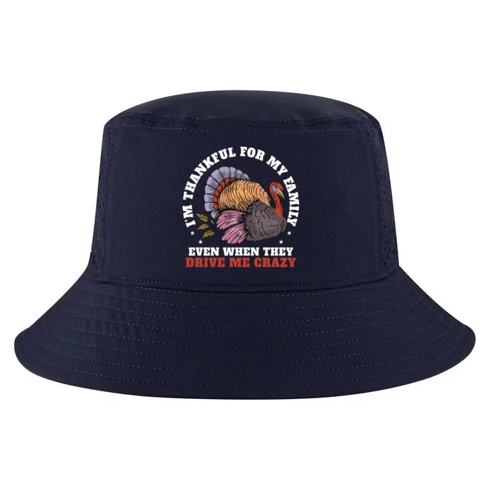 Im Thankful For My Family Funny Saying Thanksgiving Day Gift Cool Comfort Performance Bucket Hat