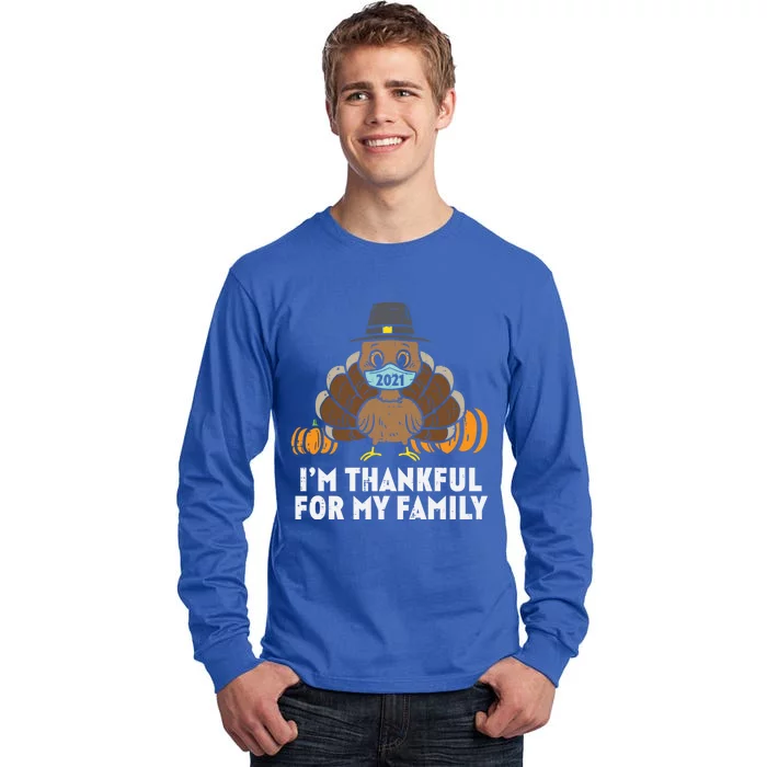 Im Thankful For My Family Turkey Face Mask Thanksgiving Gift Tall Long Sleeve T-Shirt