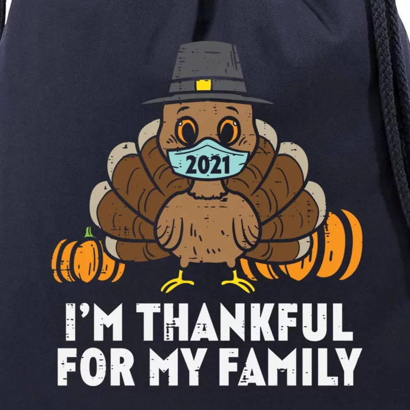 Im Thankful For My Family Turkey Face Mask Thanksgiving Gift Drawstring Bag