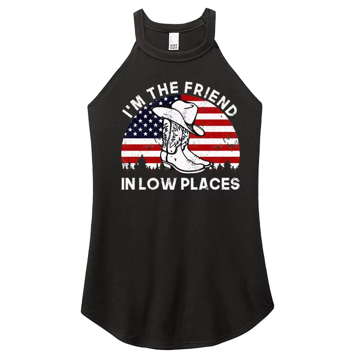 IM The Friend In Low Places Vintage Cowboy Hat Usa Flag Women’s Perfect Tri Rocker Tank