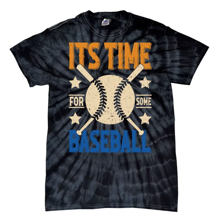 It's Time For Some Baseball Tie-Dye T-Shirt