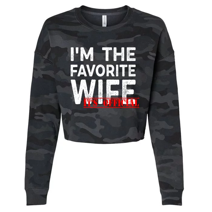 IM The Favorite Wife Funny Wife Cropped Pullover Crew