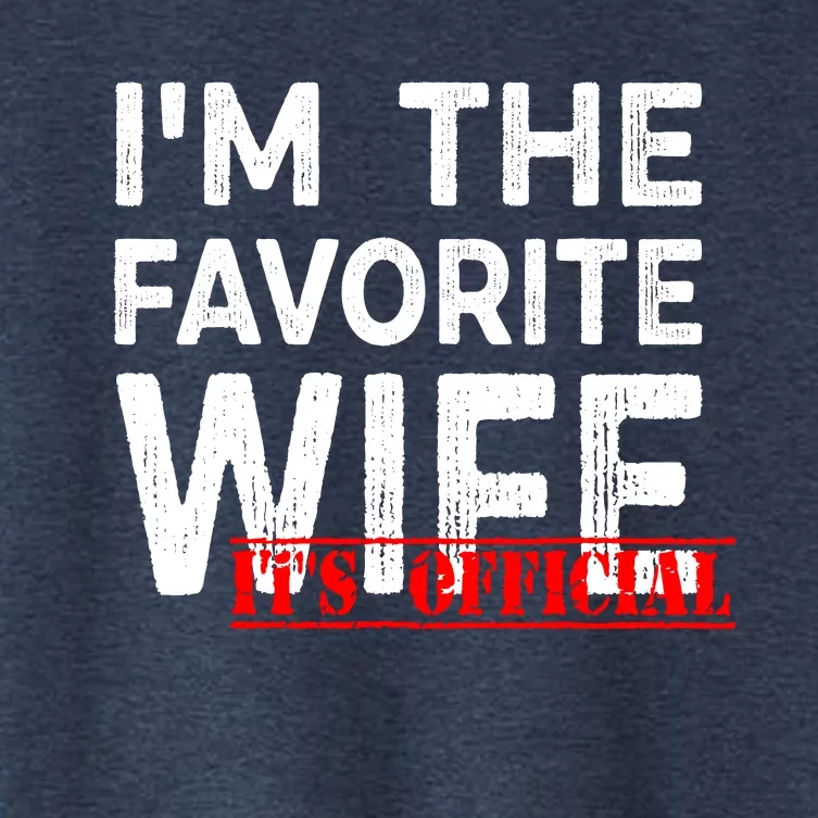 IM The Favorite Wife Funny Wife Women's Crop Top Tee