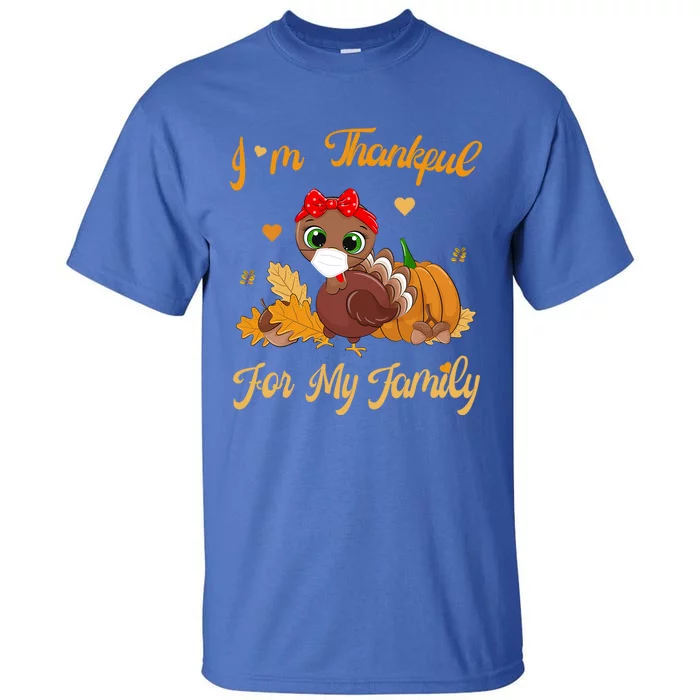 Im Thankful For My Family Pajamas Turkey Thanksgiving Gift Tall T-Shirt