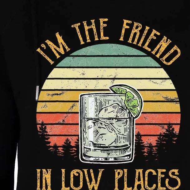 IM The Friend In Low Places Country Music Womens Funnel Neck Pullover Hood