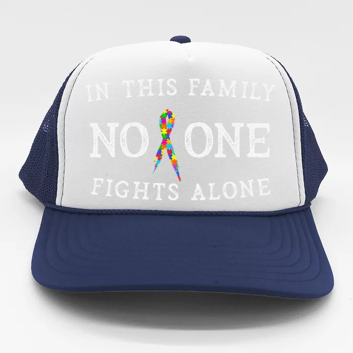 In This Family No One Fights Alone Autism Awareness Support Trucker Hat