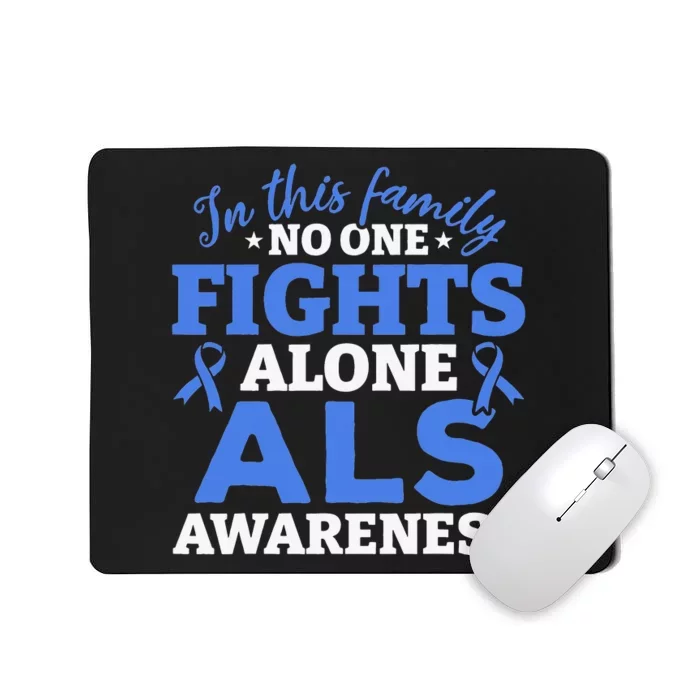 In This Family ALS Awareness ALS Patients ALS Warrior Mousepad