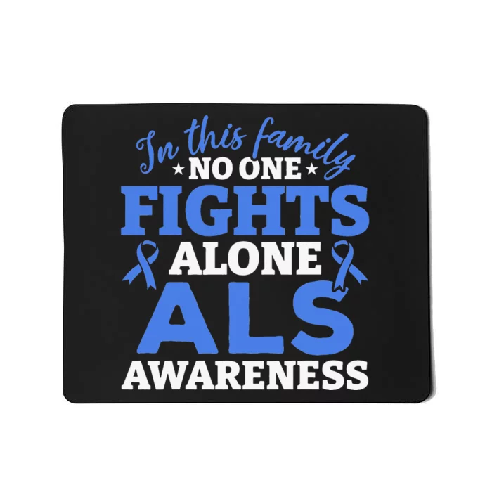 In This Family ALS Awareness ALS Patients ALS Warrior Mousepad