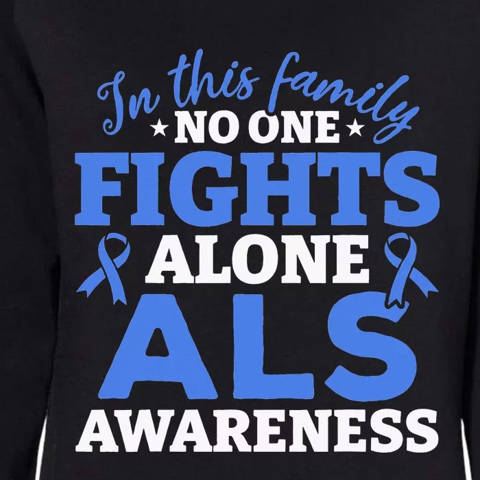 In This Family ALS Awareness ALS Patients ALS Warrior Womens California Wash Sweatshirt