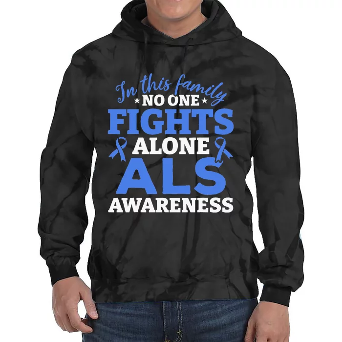 In This Family ALS Awareness ALS Patients ALS Warrior Tie Dye Hoodie