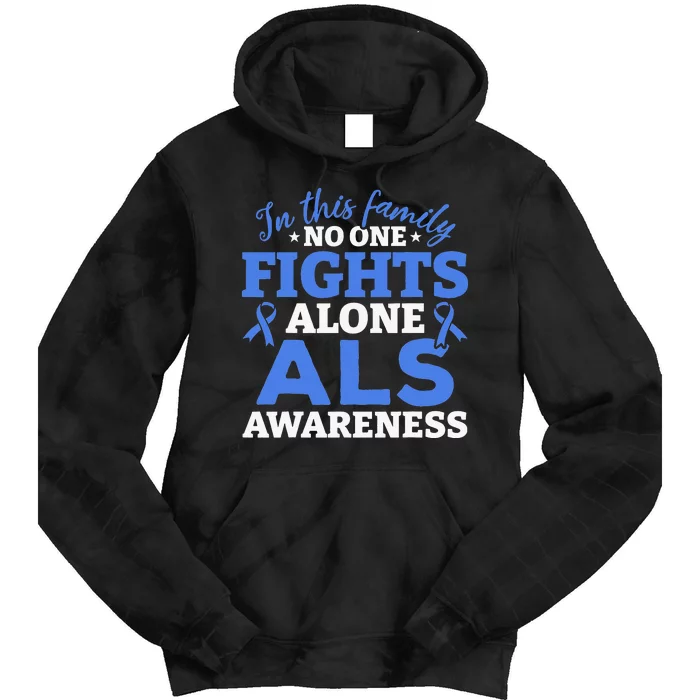 In This Family ALS Awareness ALS Patients ALS Warrior Tie Dye Hoodie