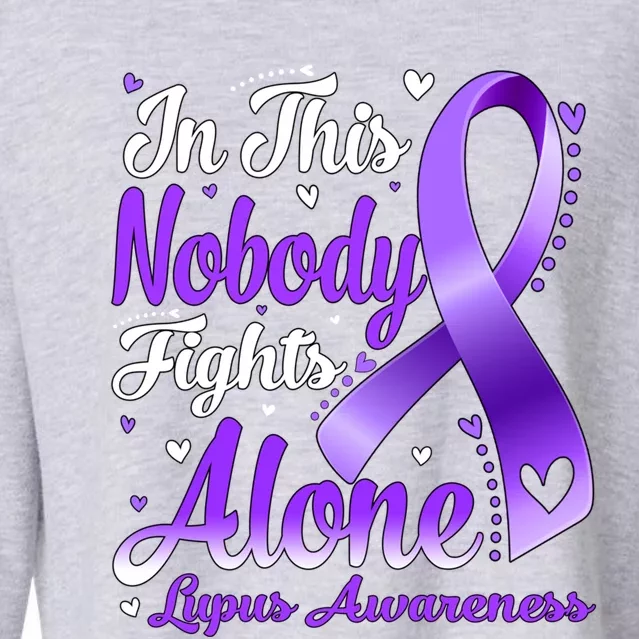 In This Family Nobody Fight Alone Lupus Awareness Great Gift Cropped Pullover Crew