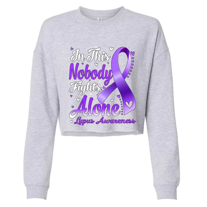 In This Family Nobody Fight Alone Lupus Awareness Great Gift Cropped Pullover Crew