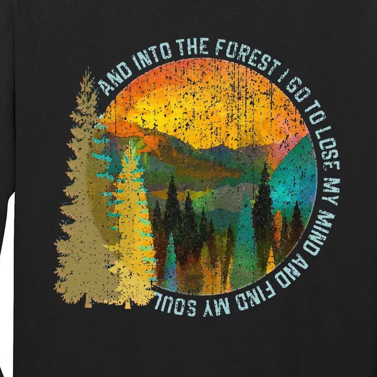 Into The Forest I Go Hiking Nature Lover Camping Gift Tall Long Sleeve T-Shirt