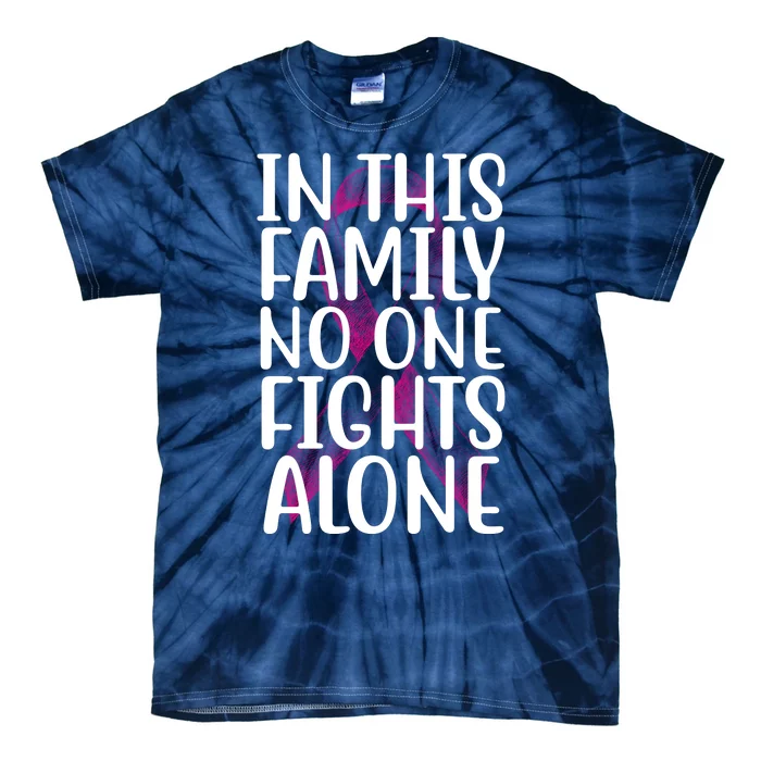 In This Family No One Fights Alone Breast Cancer Ribbon Tie-Dye T-Shirt