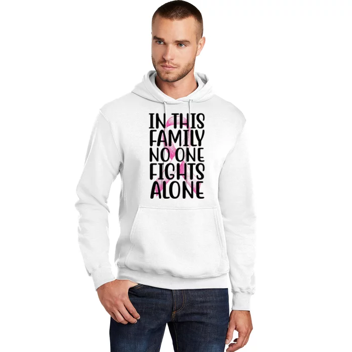 In This Family No One Fights Alone Breast Cancer Ribbon Hoodie