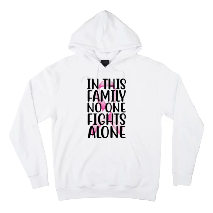 In This Family No One Fights Alone Breast Cancer Ribbon Hoodie