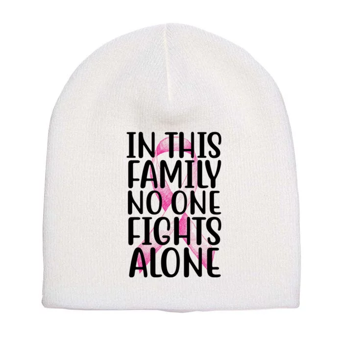 In This Family No One Fights Alone Breast Cancer Ribbon Short Acrylic Beanie