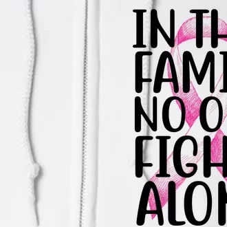 In This Family No One Fights Alone Breast Cancer Ribbon Full Zip Hoodie