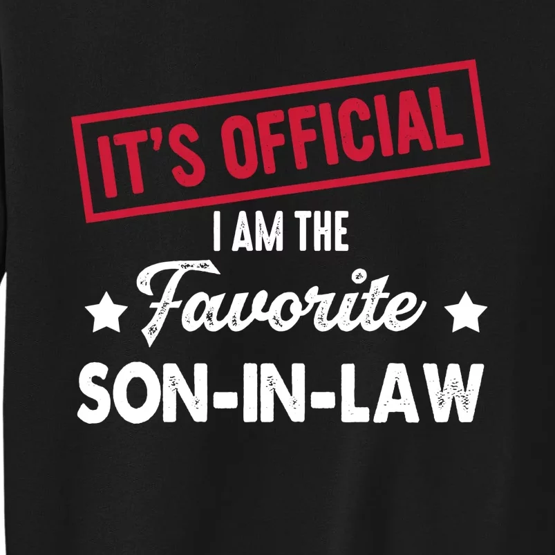 Im The Favorite Soninlaw Tall Sweatshirt