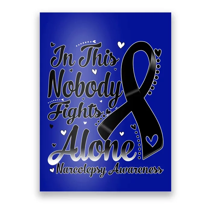 In This Family Nobody Fight Alone Narcolepsy Awareness Cool Gift Poster