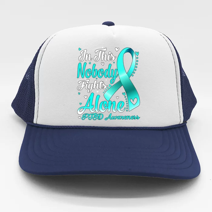 In This Family Nobody Fight Alone Ptsd Awareness Gift Trucker Hat