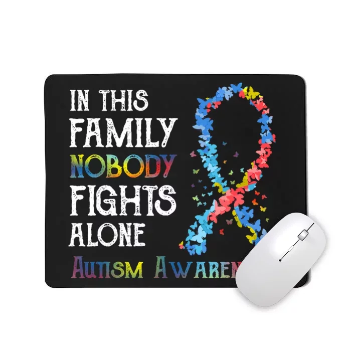 In This Family Nobody Fights Alone Autism Mousepad