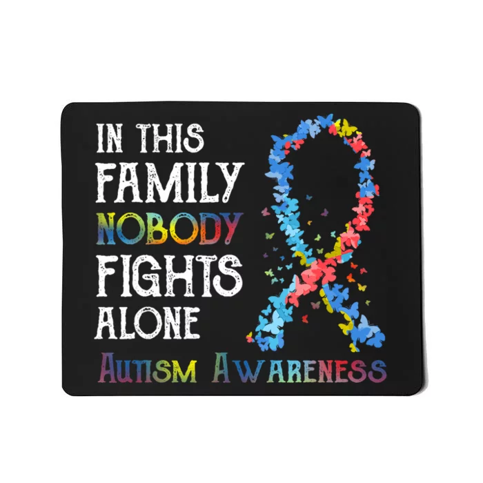 In This Family Nobody Fights Alone Autism Mousepad