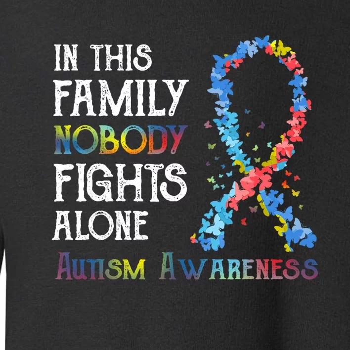 In This Family Nobody Fights Alone Autism Toddler Sweatshirt