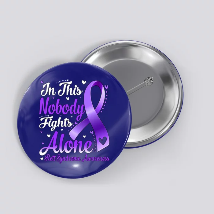 In This Family Nobody Fight Alone Rett Syndrome Awareness Cool Gift Button