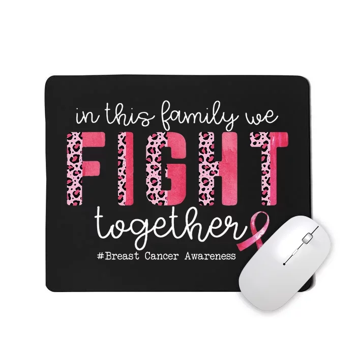 In This Family We Fight Together Breast Cancer Awareness Mousepad