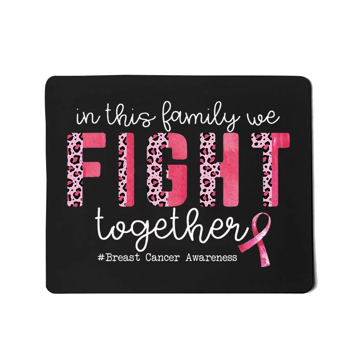 In This Family We Fight Together Breast Cancer Awareness Mousepad