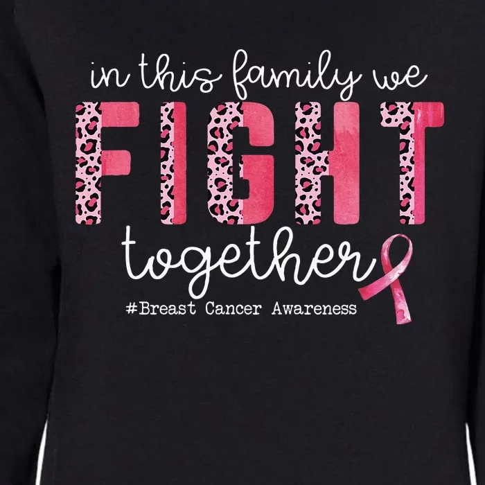 In This Family We Fight Together Breast Cancer Awareness Womens California Wash Sweatshirt