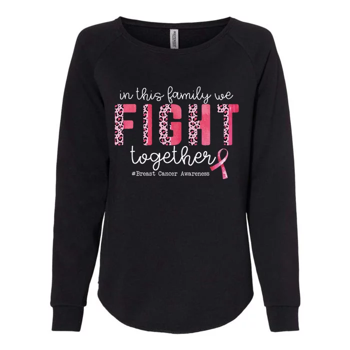 In This Family We Fight Together Breast Cancer Awareness Womens California Wash Sweatshirt