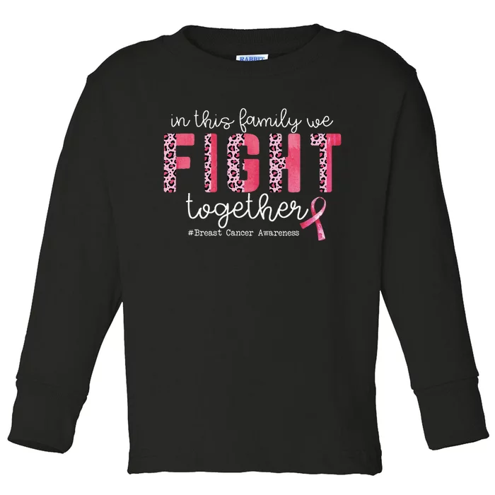 In This Family We Fight Together Breast Cancer Awareness Toddler Long Sleeve Shirt