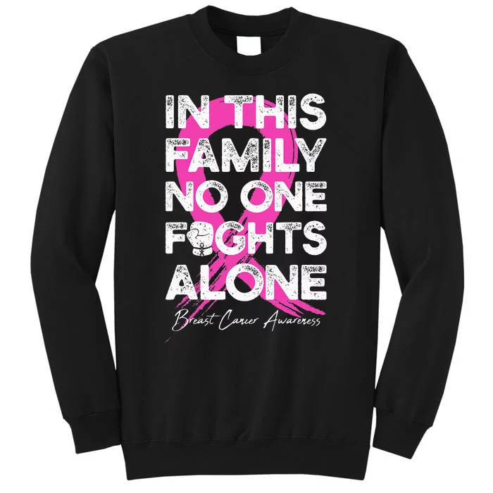 In This Family No One Fight Alone Breast Cancer Warrior Tall Sweatshirt