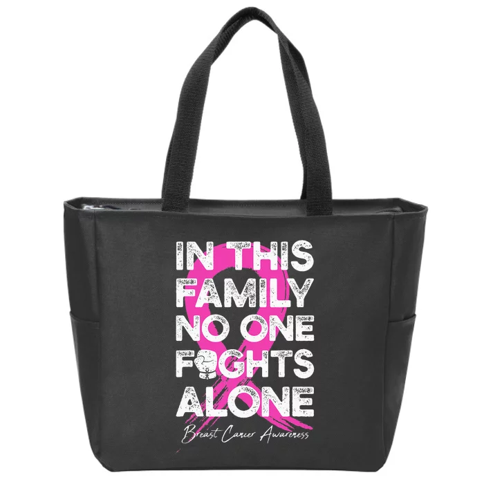 In This Family No One Fight Alone Breast Cancer Warrior Zip Tote Bag