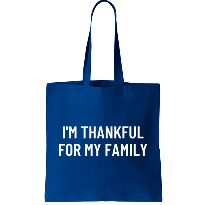 Im Thankful For My Family Great Gift Tote Bag