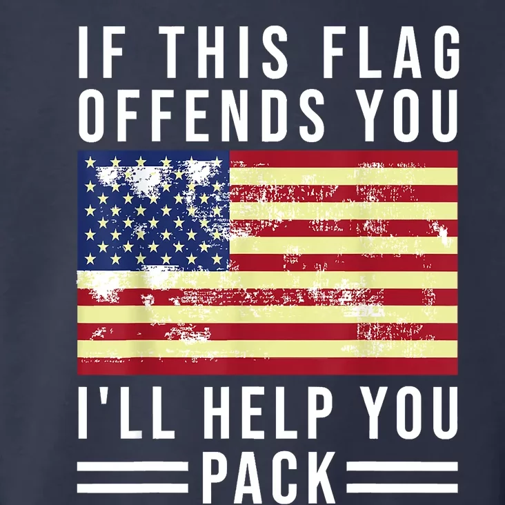 If This Flag Offends You Ill Help You Pack Toddler Hoodie