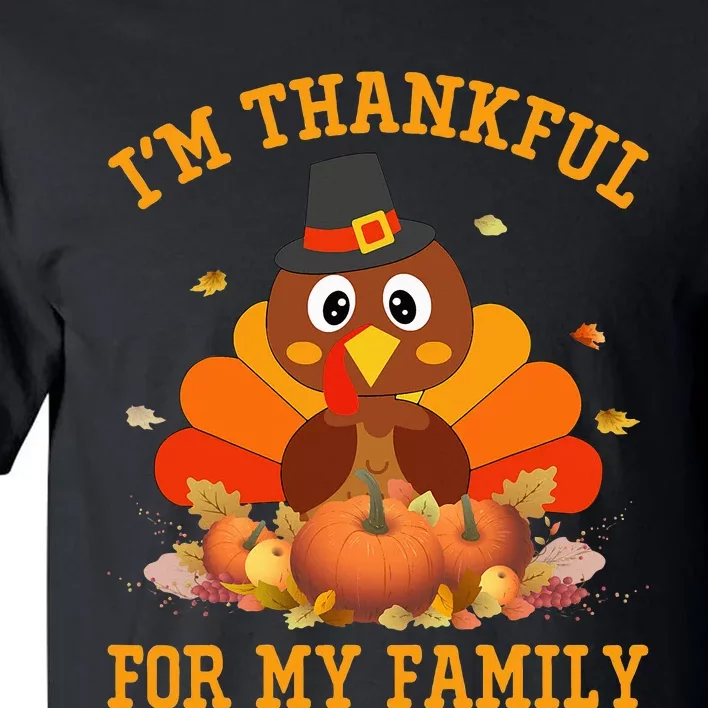 I'm Thankful For My Family funny Thanksgiving Tall T-Shirt